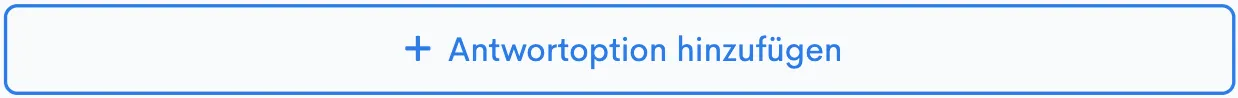 Button ‘Antwortoption hinzufügen’
