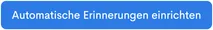 Button ‘Automatische Erinnerungen einrichten’