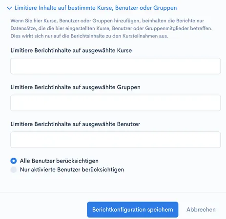 Bereich ‘Limitiere Inhalte auf bestimmte Kurse, Benutzer oder Gruppen’ mit Auswahlfeldern im Berichts-Dialog