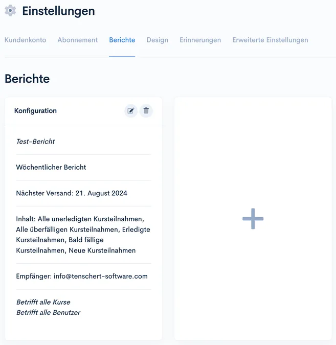 Einstellungen-Tab ‘Berichte’ mit konfiguriertem wöchentlichem Bericht und Plus-Kachel zum Hinzufügen weiterer Berichte
