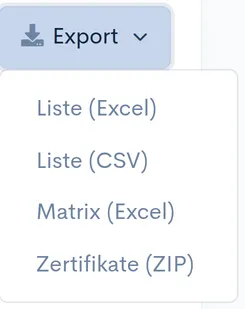 Button ‘Export’ mit geöffnetem Dropdown und Optionen ‘Liste (Excel)’, ‘Liste (CSV)’, ‘Matrix (Excel)’ und ‘Zertifikate (ZIP)’