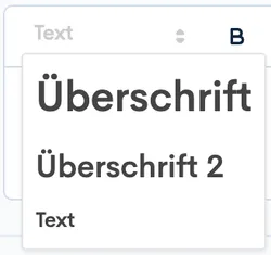 Dropdown zur Textformatierung mit Optionen „Überschrift“, „Überschrift 2“ und „Text“