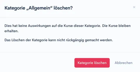 Bestätigungsdialog ‘Kategorie „Allgemein“ löschen?’ mit Hinweis, dass Kurse erhalten bleiben, und Button ‘Kategorie löschen’
