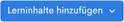 Button ‘Lerninhalte hinzufügen’
