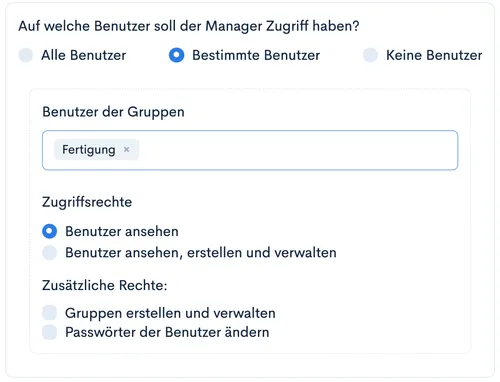 Option ‘Bestimmte Benutzer’ mit Gruppe ‘Fertigung’ und Zugriffsrecht ‘Benutzer ansehen’