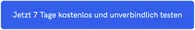 Button ‘Jetzt 7 Tage kostenlos und unverbindlich testen’
