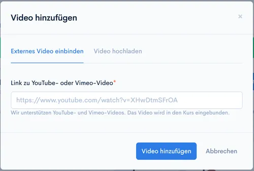 Dialog „Video hinzufügen“ mit Tab „Externes Video einbinden“ und Eingabefeld für einen YouTube- oder Vimeo-Link