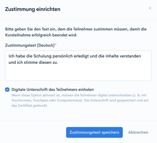 Dialog ‘Zustimmung einrichten’ mit Zustimmungstext und Option ‘Digitale Unterschrift des Teilnehmers einholen’